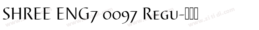 SHREE ENG7 0097 Regu字体转换